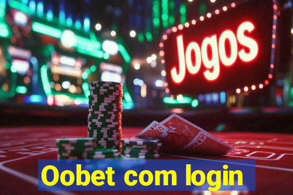 Oobet com login